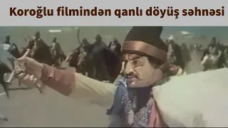 Koroğlu Filmindən Qanlı Döyüş Səhnəsi