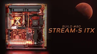 Build #80: Stream-S ITX
