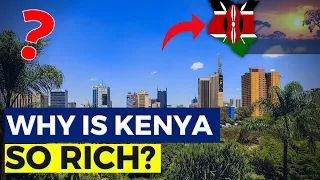 Why Is Kenya So Rich? The Pride Of East Africa.
