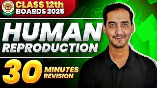 Human Reproduction | Class 12 | Quick Revision in 30 Minutes| NEET| CBSE Board | Sourabh Raina