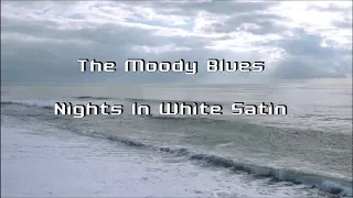 The Moody Blues - Nights In White Satin (lyrics)