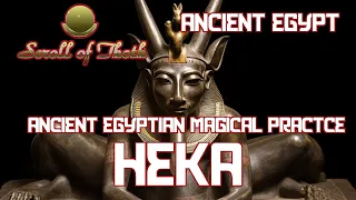 Ancient Egyptian Magical Practice Part One - Heka