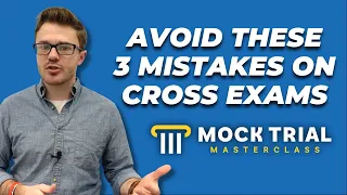 The Biggest Cross Examination Mistakes You Should Avoid | Mock Trial Cross Examination Strategy