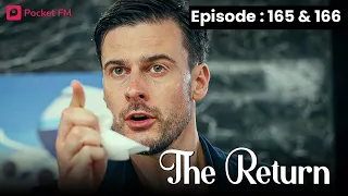 The Return | EP 165-166 | My contract husband risks everything for me