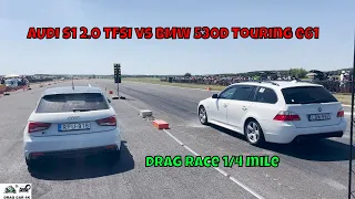 AUDI S1 2.0 TFSI vs BMW 530D Touring e61 drag race 1/4 mile 🚦🚗 - 4K UHD