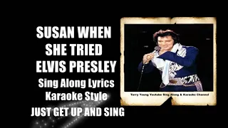 Elvis 1975 Susan When She Tried HQ Lyrics