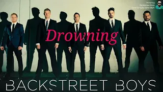 Drowning ~ Backstreet Boys ~ Cover Song by Daniel Mark ~ Backstreet Songs