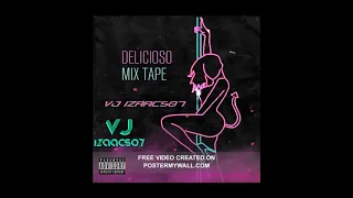 DELICIOSO MIXTAPE  --- VJ IZAAC 507☢ PTY