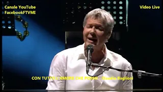 CON TUTTO L'AMORE CHE POSSO Live - Claudio Baglioni