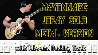 Mayonnaise Jopay Guitar Solo Metal Version with Tabs and Backing Track