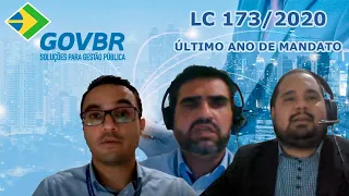 Recursos liberados para municípios - LC 173/2020  | Cuidados com as contas no Último ano de Mandato