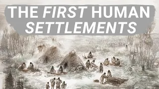 What Was The First Human Settlement?