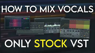 How To Mix Vocals using Only STOCK Plugins | FL Studio Tutorial