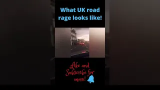 What UK road rage looks like! #shorts