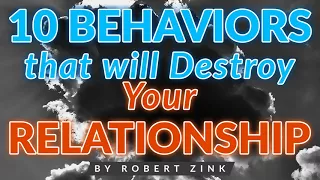 10 Behaviors that will Destroy Your Relationship - Save Your Marriage with The Law of Attraction