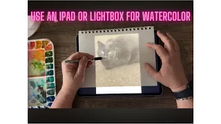 How To Use a Lightbox (or an iPad) with Watercolors!🎨