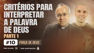 Critérios para interpretar a Palavra de Deus | Parte I | Força de Deus | 10