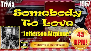 1967 Somebody To Love by Jefferson Airplane | 45 RPM Record Play With Fun Facts & Trivia
