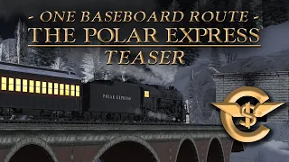 One Baseboard Route - THE POLAR EXPRESS | Teaser [TRS19 - 4K]