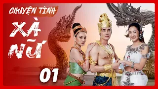 Chuyện Tình Xà Nữ - Tập 01 | Phim Đại Chiến Thần Thoại Hay Nhất 2024 | Lồng Tiếng | PhimTV 365