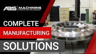 Complete Manufacturing Solutions: Impellers | ABS Machining