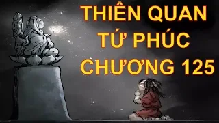 Thiên quan tứ phúc [ tác giả: Mặc Hương Đồng Khứu ] - chương 125