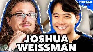 Interview With Joshua Weissman | HAIYAA #41