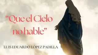 "Que el Cielo no hable"