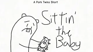 Pork Twins Animated Shorts: Sittin’ the Baby