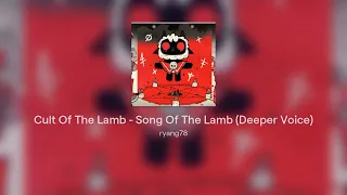 Cult Of The Lamb - Song Of The Lamb (Deeper Voice)
