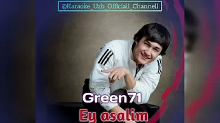 Green71 - Ey asalim Karaoke