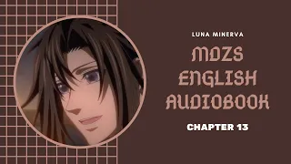 13 Chapter 13 - MDZS English Audiobook | Luna Minerva