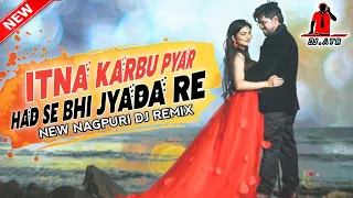 Pawo Me Re Payal Bajale ||  itna karbu pyar had se bhi jyada re new nagpuri song dj remix 2021