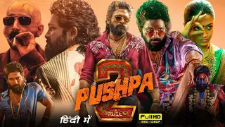 Pushpa The Rule Full Movie In Hindi Dubbed | Allu Arjun, Rashmika Mandanna, Sunil | Facts & Reviews