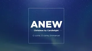 ANEW - O Come, O Come Emmanuel - Live recording