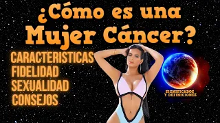 🔴 Cómo es una mujer Cáncer - Personalidad, Características Cáncer Como Conquistar a una Cáncer