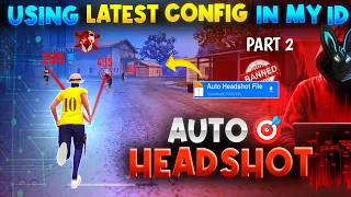 Is Latest Config File For Headshot Hack Working ? | Auto Headshot | I'd Ban Or Not | Part 02