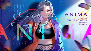 ANIMA - ReoNa // covered by 神崎茜