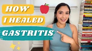 How I healed my gastritis pt.1
