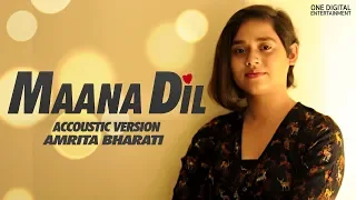 Maana Dil | Good Newwz | Female Cover | Amrita Bharati | B Praak | Akshay, Kareena, Diljit, Kiara