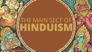 What Are the Main Hindu Denominations/Sects ?