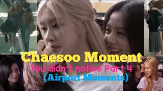 Part 4 | Chaesoo Moment you didn't notice - Airport Moments