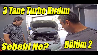 Üç Tane Turbo Kırdım? Araç sahibi anlatıyor.