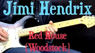 Jimi Hendrix - "Red House" (Woodstock) FULL Play Through - Blues Guitar Lesson