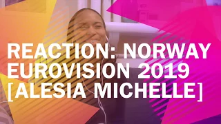 Reaction: Norway, Eurovision 2019 [Alesia Michelle]