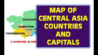 Map of Central Asia: Explore Countries, Capitals, and the Mystique of Central Asia!