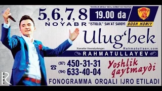 Ulug'bek Rahmatullayev Yoshlik qaytmaydi nomli konsert dasturi 2015