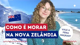 Como é morar na Nova Zelandia? Vale a pena imigrar?