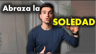 Aprende a Disfrutar de la SOLEDAD