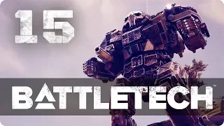 A new Mech joins the ranks! ★ Battletech 2018 Campaign Playthrough #15